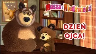 Masza i Niedźwiedź - 🐻💕Dzień Ojca!💕🐻 (Odcinki 26,01,05)