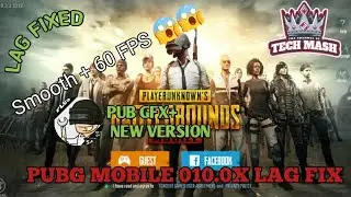 PUBG Mobile 0.10.0X Lag Fixed 😱😱😱 60FPS | PUB GFX+ #1 GFX Tool Download Link | TECH MASH