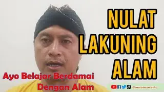 NULAT LAKUNING ALAM: Tidak PATUH pada HUKUM ALAM, saat KEHANCURAN telah tiba....