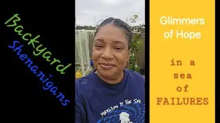 451 | Backyard Shenanigans: Spring Garden Tour - Fails and Surprise Successes | May 2024