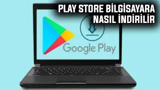 BİLGİSAYARA PLAY STORE NASIL İNDİRİLİR ? | 2022