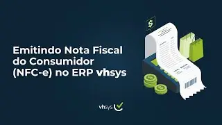 Como emitir Nota Fiscal do Consumidor no ERP? | vhsys Sistema de Gestão