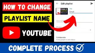 How To Change Playlist Name On YouTube | Change Playlist Name | How To Change YouTube Playlist Name
