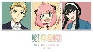 「Spy x Family Ending Themes」 -  Kigeki • Full lyrics ~ Gen Hoshino