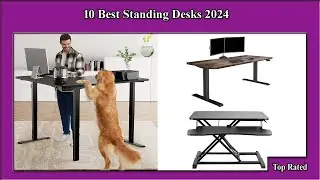 10 Best Standing Desks  of 2024