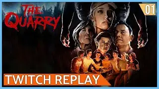The Quarry - First Playthrough - Blind Playthrough - Ep 01 [Twitch Replay]