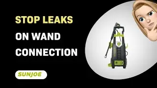 How to Stop Leaks on Sun Joe SPX2599-MAX Wand Connection