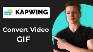 How To Convert Video To GIF In Kapwing (2026 Guide)