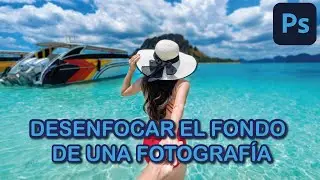 ✅Cómo DESENFOCAR el FONDO de una FOTOGRAFÍA con PHOTOSHOP | Nuevo Método FÁCIL!!!🤩