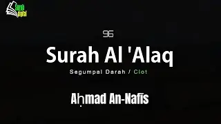 Beautiful Recitation of Surah Al 'Alaq | Ahmad Alnufais | Subs:  Latin, English, and Indonesian