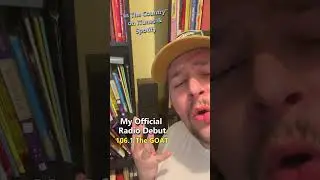 My Official Radio Debut 
