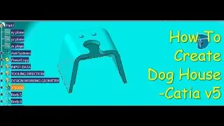 How To Creat /DogHouse/Trims/catia