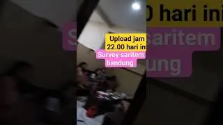 survey lokasi PSK bandung.upload pukul 
