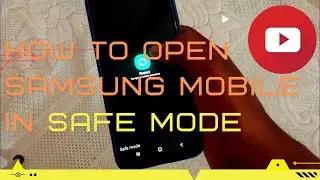 How to open Samsung mobile in safe mode | How to Enter Safe Mode in Samsung Galaxy Phones