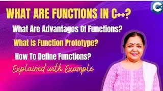 What are Functions In C++? What Are Advantages Of Functions?