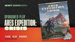 Terraforming Mars Ares Expedition: Crisis - Teaching & Play-through by Heavy Cardboard