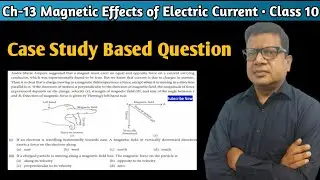 Andre Marie Ampere Case Study | Class 10 Science based on Magnetic Effects of Electric Current CBSE