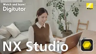NX Studio #1 Downloading and Installing NX Studio | Nikon Digitutor