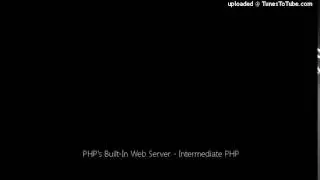 PHP's Built-In Web Server - Intermediate PHP