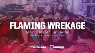 Flaming Wrekage - May Disaster Turn Away (Death Metal Cover from The Elder Scrolls Online)