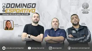 Domingo Esportivo - 25/06/23