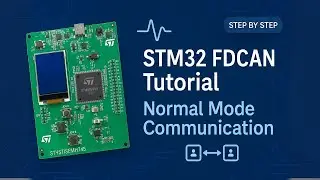 FDCAN in STM32 || Normal Mode || Message RAM Configuration