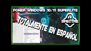 Windows 10/11 Superlite Completamente en español nueva versión 2023 GhostSpectre