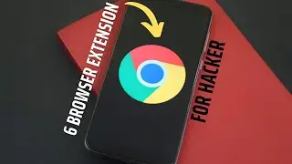 Top 6 Browser Extensions for Hackers!