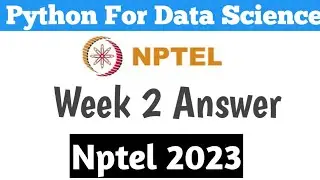 NPTEL Python for Data Science Assignment 2 Answer 2023 | Week 2 | SciShowEngineer