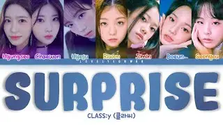 [OLD] CLASS:y (클라씨) – SURPRISE Lyrics (Color Coded Han/Rom/Eng)