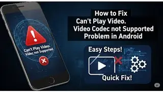 Fix Can't Play Video on Android | Video Codec Not Supported Problem Solved 2025