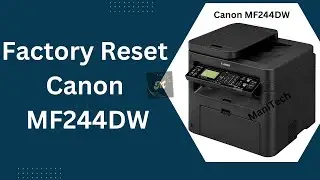 Factory Reset Canon ImageClass MF244dw Printer | Reset Canon MF244dw Printer #manitech