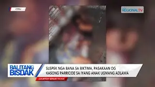 Balitang Bisdak: 72-anyos nga babayeng yawyawan, gitigbas patay sa iyang bana