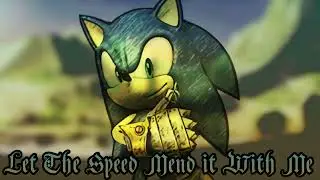 Let The Speed Mend It With Me