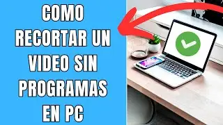 HOW TO TRIM A VIDEO WITHOUT PROGRAMS ON A PC