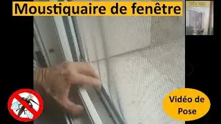 --Tuto- -  Comment pose une Moustiquaire à sa fenêtre en 30 min - **Très Facilement**