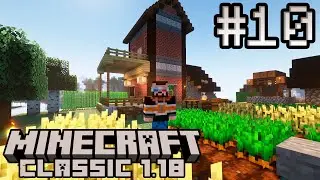 Под Крышей Дома Своего - Minecraft S1 - Classic 1.18 #10