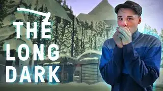 Нас ни что не сломает [ Прохождение The Long Dark ] #1