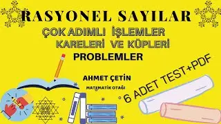 7 SINIF RASYONEL SAYILAR ÇOK ADIMLI İŞLEMLER KARELER KÜPLER PROBLEMLER 6 ADET TEST+PDF
