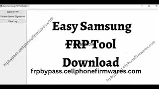 Easy Samsung FRP Tool 2023 Download All Version
