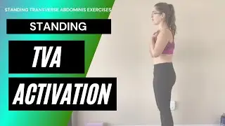 Standing transverse abdominis exercises - Core Fitness for Moms