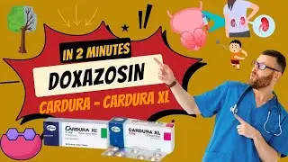 Doxazosin -  Cardura - Cardura XL - All You Need to Know in 2 Minutes.