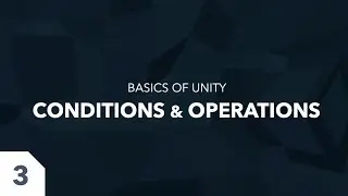 The ABSOLUTE BASES of UNITY #3 - Conditions & Operations