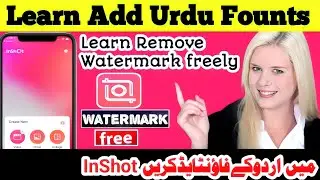 How to Remove watermark And Add Urdu& English Founts In InShot Video editing app Superior Tricks 🔥💯🔥