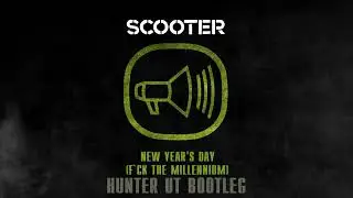 Scooter - New Year's Day (Hunter UT Bootleg)
