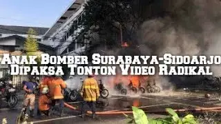 Anak Bomber Surabaya-Sidoarjo Dipaksa Tonton Video Radikal
