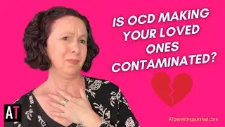 Coping With OCD When A Loved One Feels Contaminated