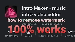 How to remove watermark from intro maker for free 100% works
