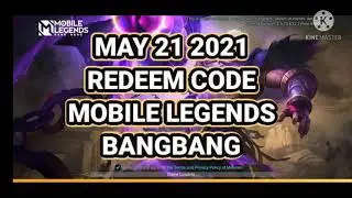 MAY 21 2021 REDEEM CODE MOBILE LEGENDS BANGBANG