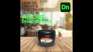 short video: How to create a custom jar model in adobe dimension cc